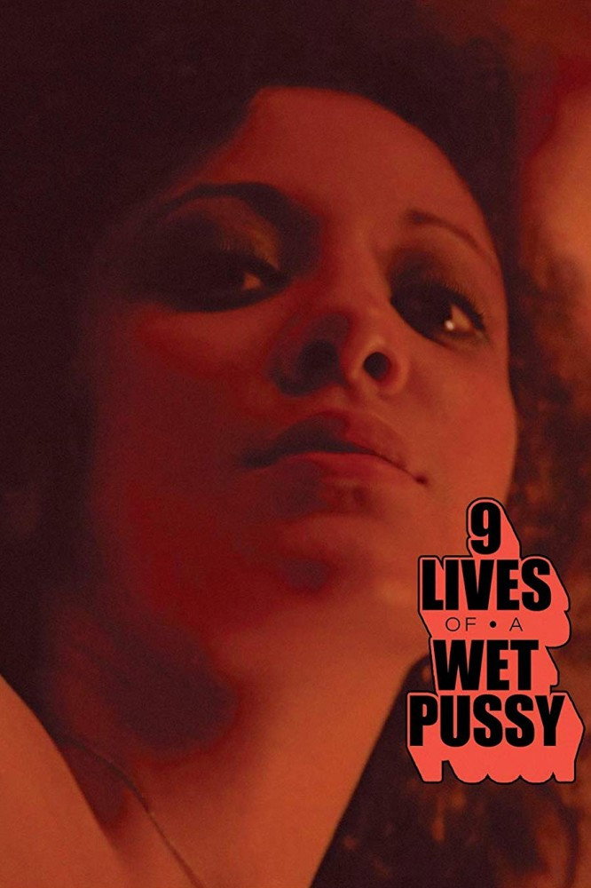 9 Lives of a Wet Pussy