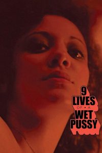 9 Lives of a Wet Pussy